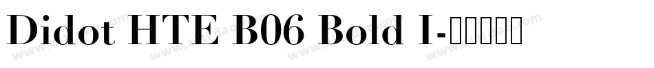 Didot HTE B06 Bold I字体转换